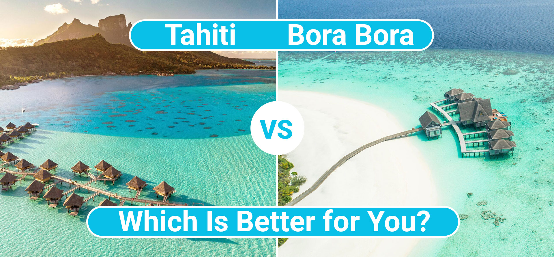 Tahiti vs bora bora.