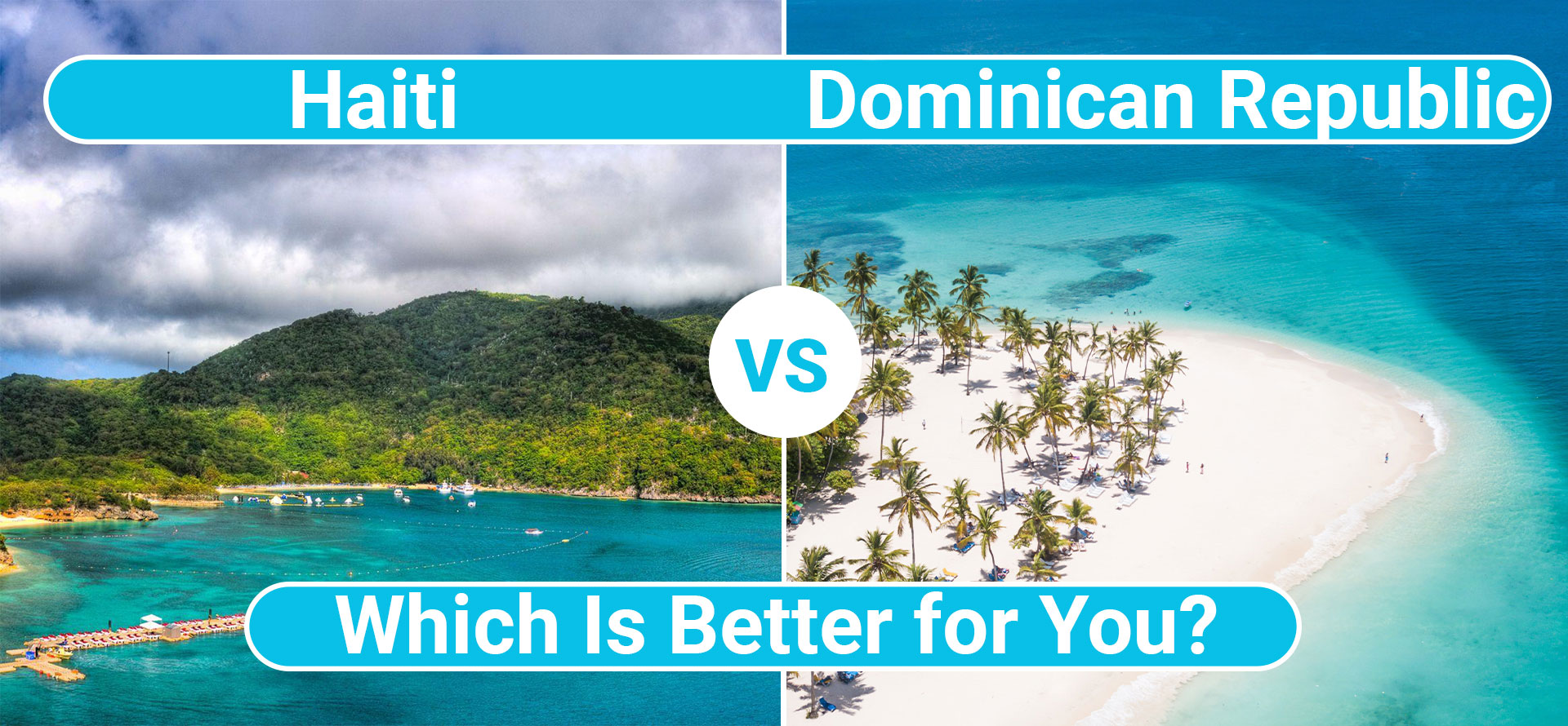 Haiti vs Dominican Republic: Is One of Them Better for You ...