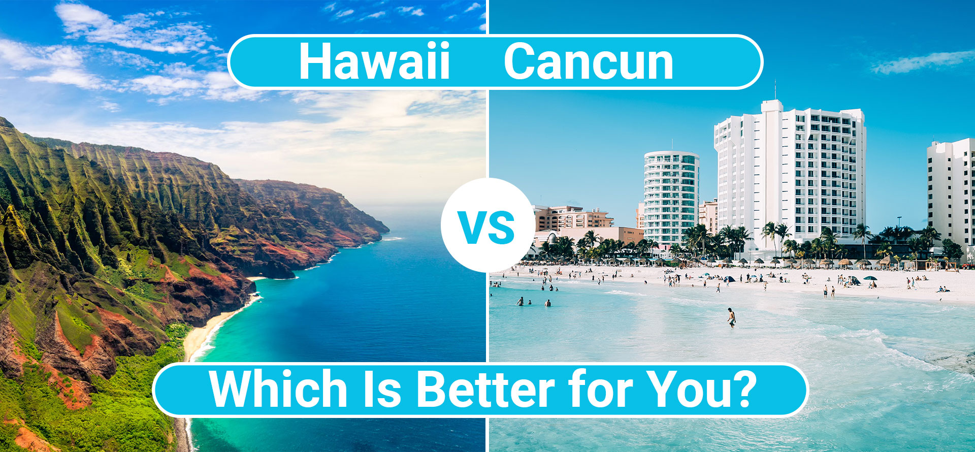 Hawaii vs cancun.