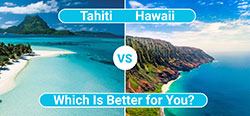 Tahiti vs hawaii.