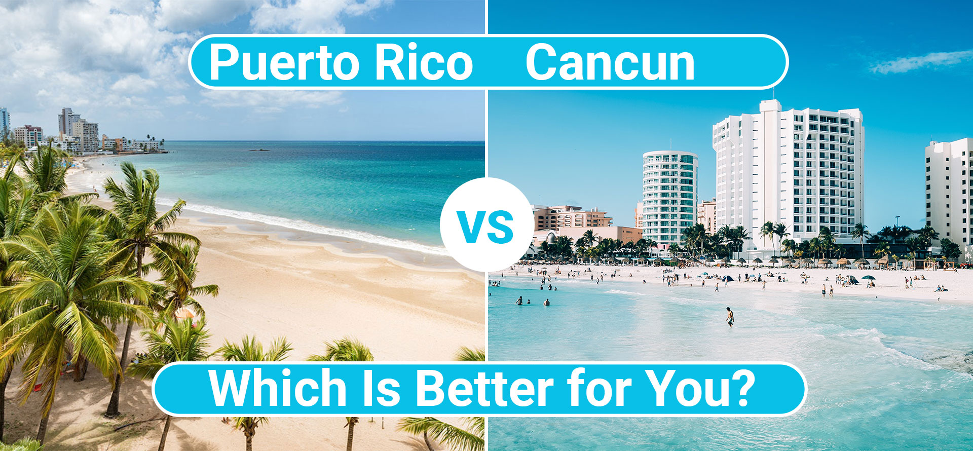 Puerto rico vs cancun.