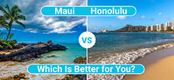 Maui vs Honolulu.