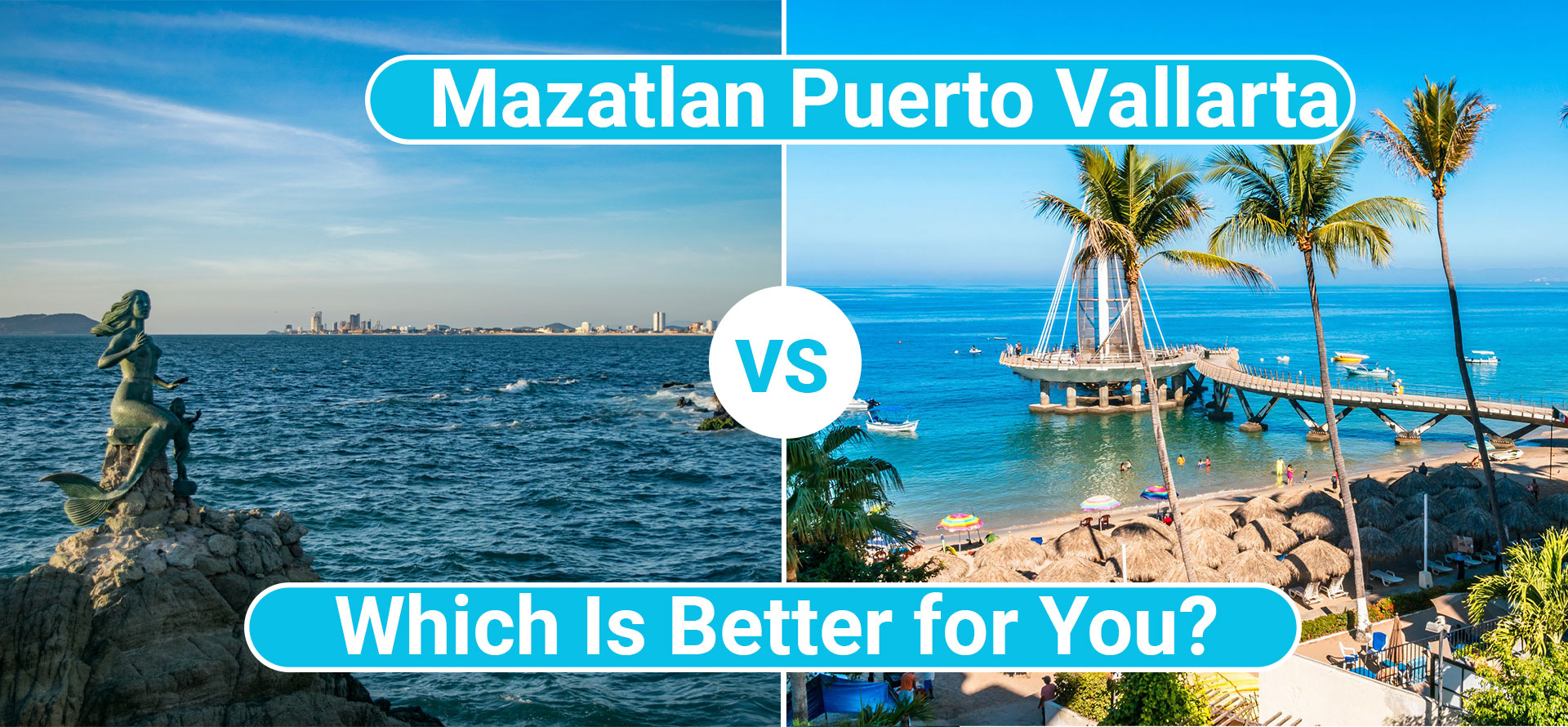 Mazatlan vs Puerto Vallarta.
