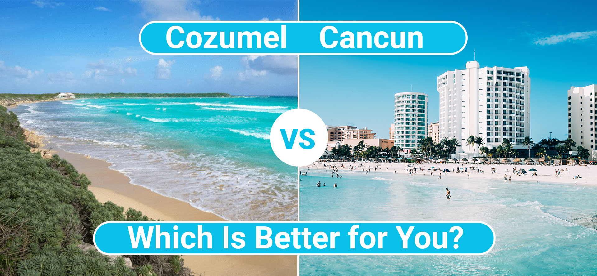 Cozumel vs cancun.