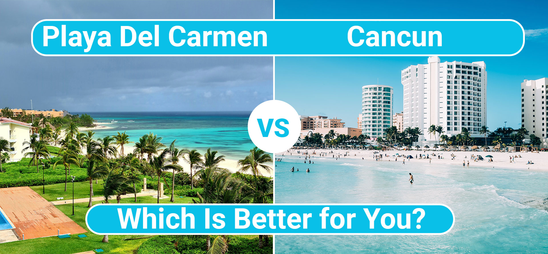 Playa del carmen vs cancun.