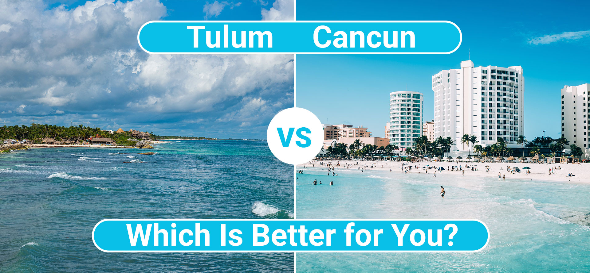 Tulum vs cancun.